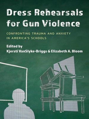cover image of Dress Rehearsals for Gun Violence